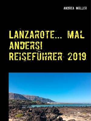 cover image of Lanzarote... mal anders! Reiseführer 2019